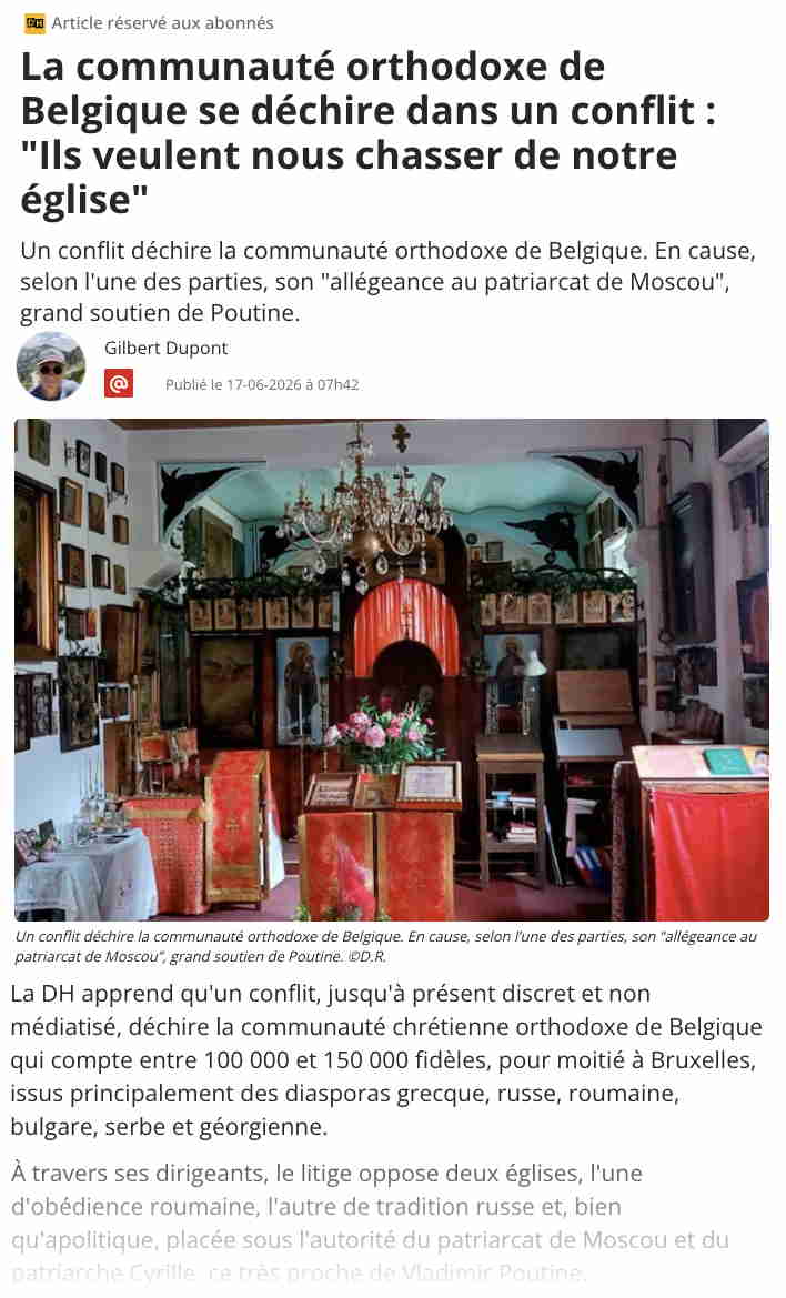 Page Internet. DH Dernière Heure. Les sports. La communauté orthodoxe de Belgique se déchire dans un conflit « Ils veulent nous chasser de notre église ». Partie publique. 2026-06-17